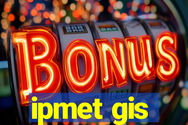 ipmet gis